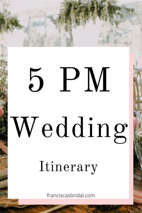 5pm Wedding Day Itinerary Timeline: How to Easily Create the .